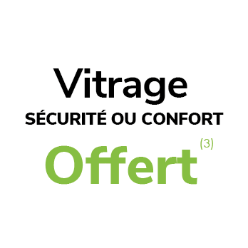 Vitrage sécurité ou confort offert